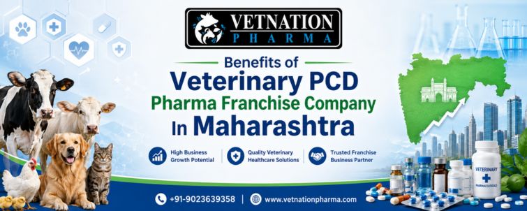 Benefits Of Veterinary Pcd Pharma Franchise Company In Maharashtra