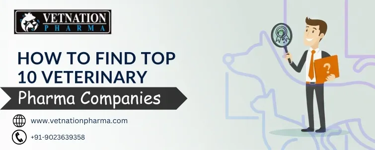 How to find Top 10 Veterinary Pharma Companies