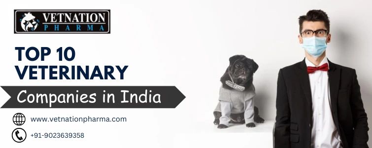 Top 10 Veterinary Companies in India