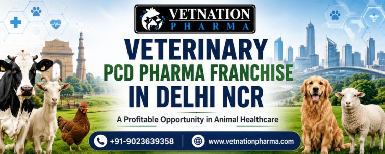 Veterinary PCD Pharma Franchise in Delhi NCR